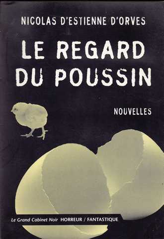 D'estienne D'orves Nicolas, Le regard du poussin