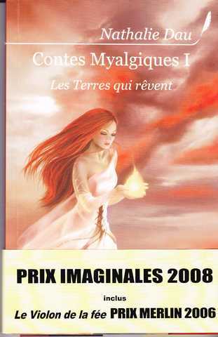 Dau Nathalie, Contes myalgiques 1 - Les terres qui r&ecirc;vent