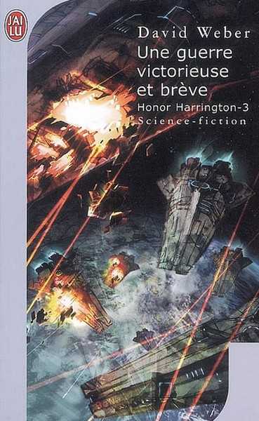 Weber David, Honor Harrington 03 - Une guerre victorieuse et brve 