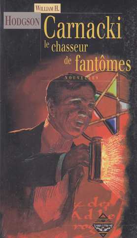 Hodgson William Hope, Carnacki, le chasseur de fantmes