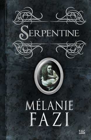 Fazi Mlanie, Serpentine