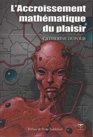 Dufour Catherine, L'accroissement mathematique du plaisir