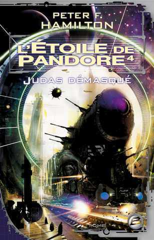 Hamilton Peter F., L'&eacute;toile de Pandore 4 - Judas d&eacute;masqu&eacute;