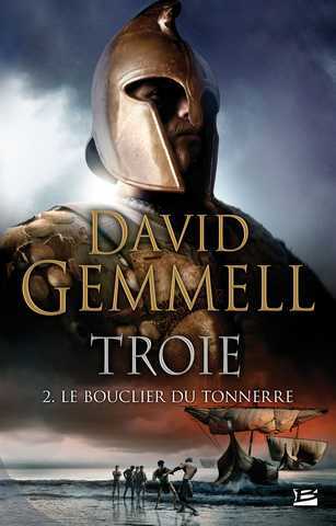 Gemmell David, Troie 2 - Le bouclier du tonnerre - Edition Luxe