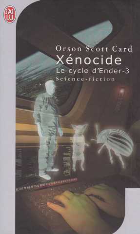 Card Orson Scott , Le cycle d'Ender 3 - Xenocide
