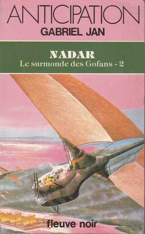 Jan Gabriel , Le surmonde des gofans 2 - Nadar