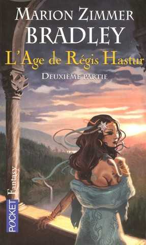 Bradley Marion Zimmer, L'age de rgis Hastur 2 ( L'exil de sharra ; les casseurs de mondes ; La chanson de l'exil)