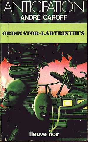 Caroff Andr , Ordinator-labyrinthus