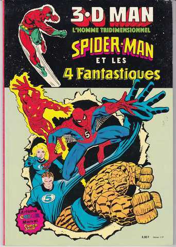 Collectif, 3-D man - Spider-man et les 4 fantastiques