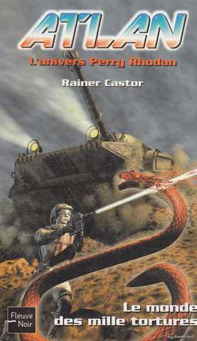 Castor Rainer, Atlan 04 - Le monde des mille tortures