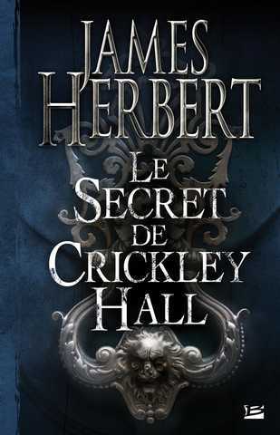 Herbert James, Le secret de crickley Hall