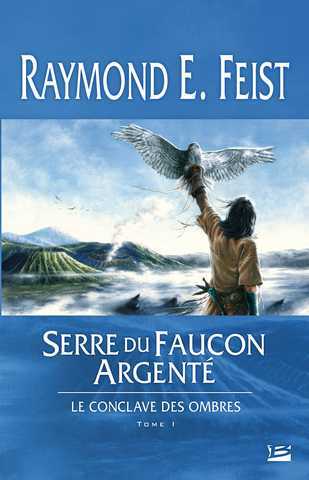 Feist Raymond E., Le conclave des ombres 1 - La serre du faucon argent