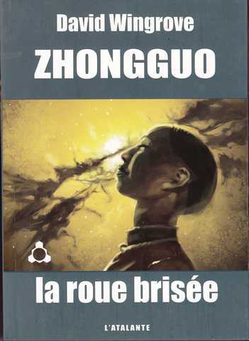 Wingrove David, Zhongguo 2 - La roue brise