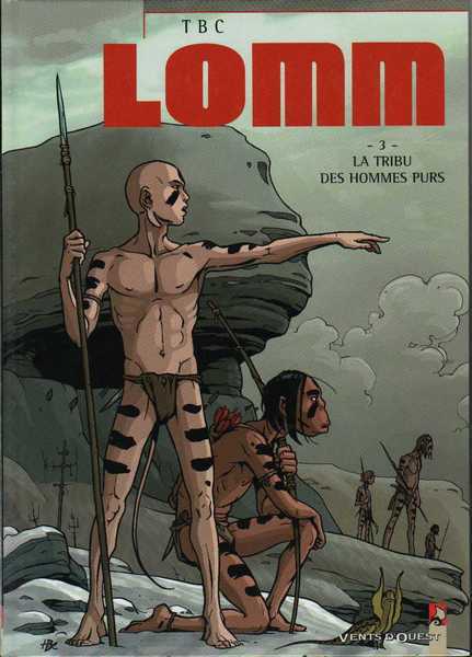 Tbc, Lomm 3 - La tribu des hommes purs