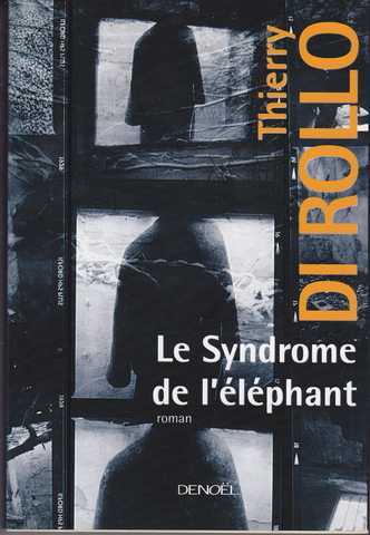 Di Rollo Thierry, Le syndrome de l'lphant