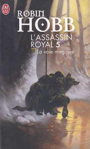 Hobb Robin, L'assassin royal 05 - La voie magique