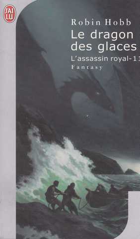 Hobb Robin, L'assassin royal 11 - Le dragon des glaces