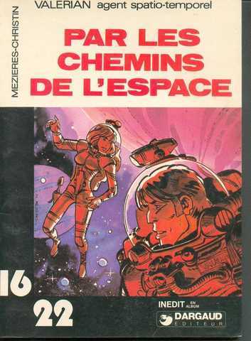 Mezieres Jean-claude  & Christin Pierre, Valrian - Par les chemins de l'espace