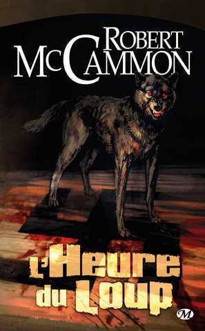 Mccammon Robert, L'heure du loup