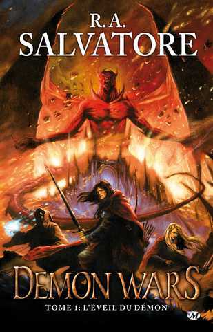 Salvatore R.a., Demon wars 1 - L'veil du dmon