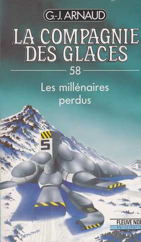 Arnaud G.j. , La compagnie des glaces 58 - Les millnaires perdus