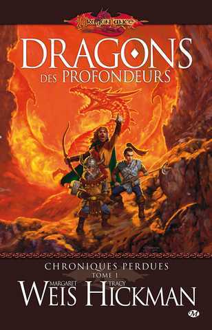 Weis Margaret & Hickman Tracy, Chroniques perdues 1 - Dragons des profondeurs