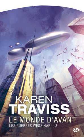 Traviss Karen, Les guerres Wess'har 3 - Le monde d'avant