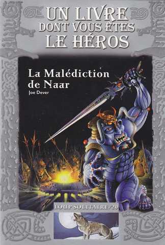 Dever Joe, Loup solitaire 20 - La mal&eacute;diction de Naar