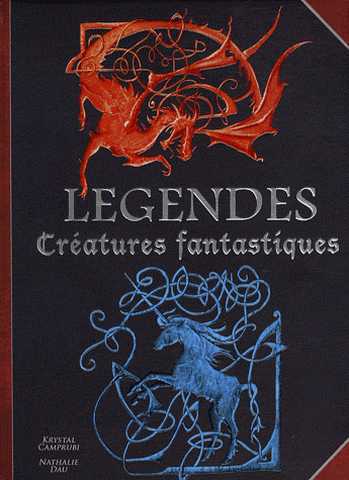 Camprubi Krystal & Dau Nathalie, Lgendes, cratures fantastiques