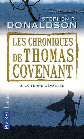 Donaldson Stephen R., Les chroniques de Thomas Covenant 3 - La terre dvaste