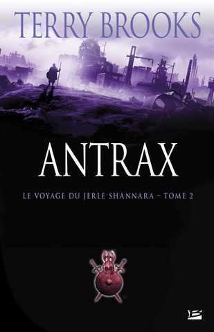 Brooks Terry, Le voyage de jerle shannara 2 - Antrax