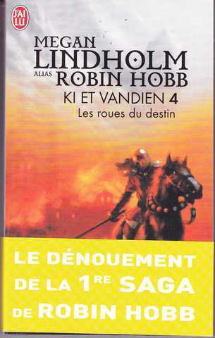 Lindholm Megan (hobb Robin), Ki et vandien 4 - Les roues du destin