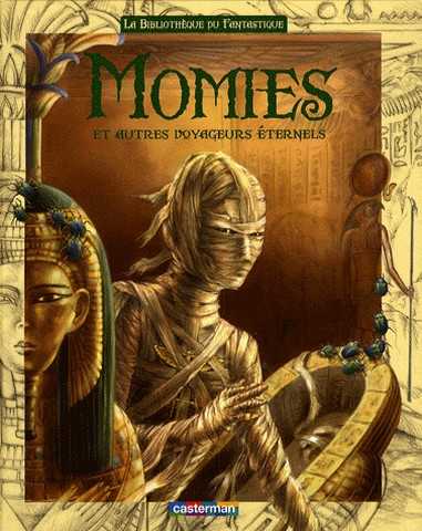 Bizien Jean-luc, Momies et autres voyageurs &eacute;ternels