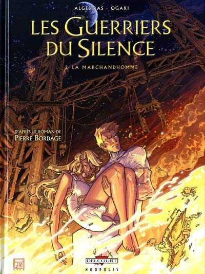 Algesiras & Bordage, Les guerriers du silence 2 - La marchandhomme
