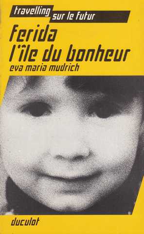 Mudrich Eva Maria, Ferida l'ile du bonheur