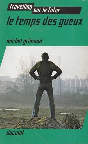 Grimaud Michel, le temps des gueux