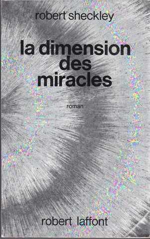 Sheckley Robert, La dimension des miracles