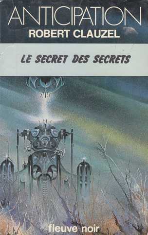 Clauzel Robert , Le secret des secrets