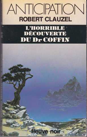 Clauzel Robert , L'horrible dcouverte du Dr Coffin