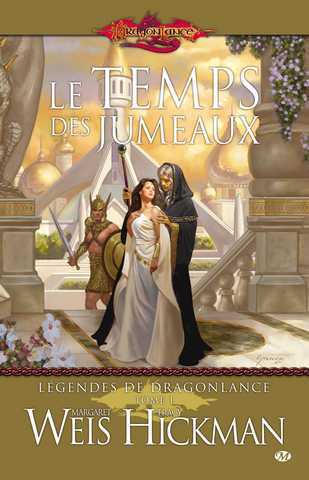 Weis Margaret & Hickman Tracy, Lgendes de Dragonlance 1 - Le temps des jumeaux