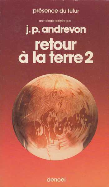 Andrevon Jean-pierre , Retour  la terre 2