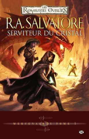 Salvatore R.a., Mercenaires 1 - Serviteur du cristal