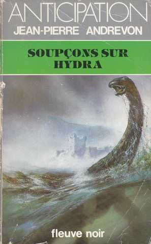 Andrevon Jean-pierre , Soupons sur hydra