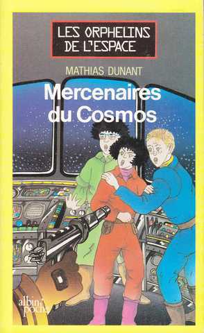 Dunant Mathias, Les orphelins de l'espace - Mercenaires de l'espace