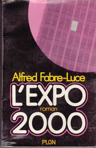 Fabre-luce Alfred, L'expo 2000