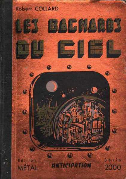 Collard Robert, Les bagnards du ciel