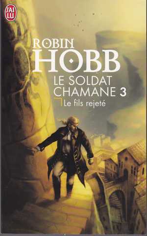 Hobb Robin, Le soldat chamane 3 - Le fils rejet