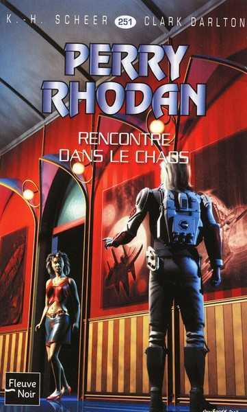 Scheer K.h. & Darlton C., Perry rhodan 251 - Rencontre dans le chaos