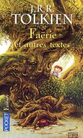 Tolkien J.r.r., faerie et autres textes