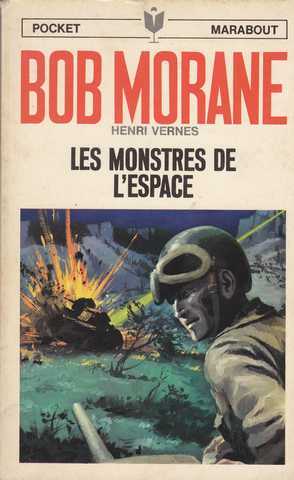 Vernes Henri , Bob Morane 18 - Les monstres de l'espace
